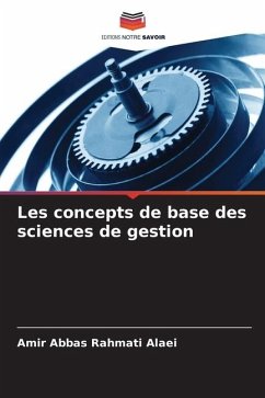 Les concepts de base des sciences de gestion - Rahmati Alaei, Amir Abbas