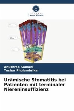 Urämische Stomatitis bei Patienten mit terminaler Niereninsuffizienz - Somani, Anushree;PHULAMBRIKAR, TUSHAR