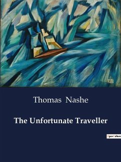 The Unfortunate Traveller - Nashe, Thomas