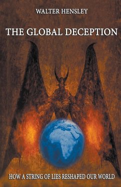 The Global Deception - Hensley, Walter