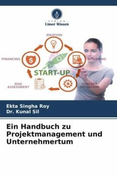 Ein Handbuch zu Projektmanagement und Unternehmertum - Singha Roy, Ekta;Sil, Dr. Kunal