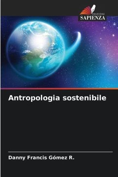 Antropologia sostenibile - Gómez R., Danny Francis