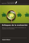 Enfoques de la evaluación Enfoques de la evaluación