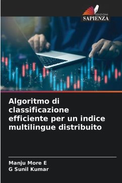 Algoritmo di classificazione efficiente per un indice multilingue distribuito - More E, Manju;Kumar, G Sunil