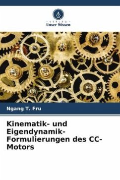 Kinematik- und Eigendynamik-Formulierungen des CC-Motors - Fru, Ngang T.