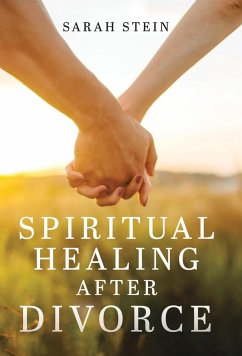 Spiritual Healing After Divorce - Stein, Sarah