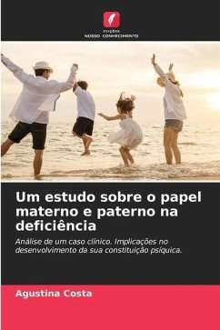 Um estudo sobre o papel materno e paterno na deficiência - Costa, Agustina