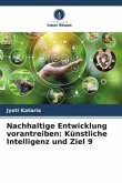 Nachhaltige Entwicklung vorantreiben: Künstliche Intelligenz und Ziel 9