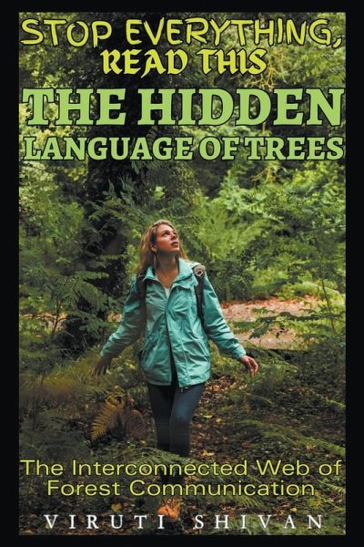 The Hidden Language of Trees - The Interconnected Web of Forest Communication The Hidden Language of Trees - The Interconnected Web of Forest Communication