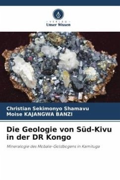 Die Geologie von Süd-Kivu in der DR Kongo - SEKIMONYO SHAMAVU, Christian;KAJANGWA BANZI, Moise