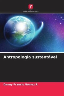 Antropologia sustentável - Gómez R., Danny Francis