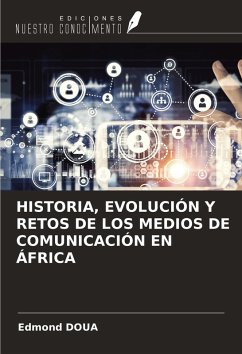 Cover HISTORIA, EVOLUCIÓN Y RETOS DE LOS MEDIOS DE COMUNICACIÓN EN ÁFRICA