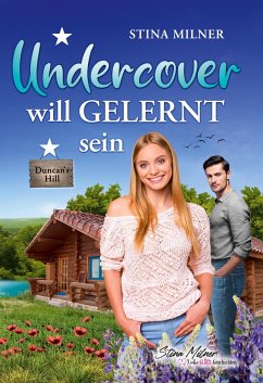 Undercover will gelernt sein - Milner, Stina