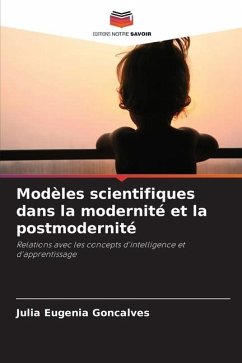 Modèles scientifiques dans la modernité et la postmodernité - Gonçalves, Júlia Eugênia
