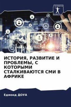 ISTORIYa, RAZVITIE I PROBLEMY, S KOTORYMI STALKIVAJuTSYa SMI V AFRIKE - Doua, Edmond