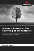 Mircea C¿rt¿rescu. The rewriting of the fantastic
