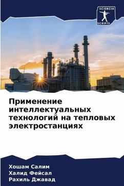Primenenie intellektual'nyh tehnologij na teplowyh älektrostanciqh - Salim, Hosham;Fejsal, Halid;Dzhawad, Rahil'