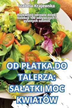 OD P¿ATKA DO TALERZA - Izabela Krajewska