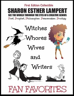 Witches, Whores, Wives and Writers - WORLD FAMOUS POEMS - Lampert, Sharon Esther