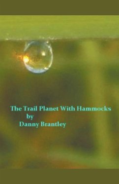 The Trail Planet With Hammocks - Brantley, Danny