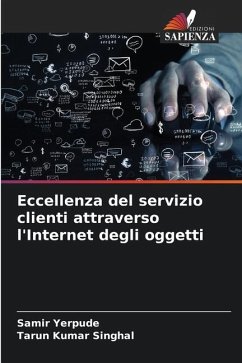 Eccellenza del servizio clienti attraverso l'Internet degli oggetti - Yerpude, Samir;Singhal, Tarun Kumar