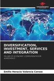 DIVERSIFICATION, INVESTMENT, SERVICES AND INTEGRATION