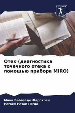 Otek (diagnostika tochechnogo oteka s pomosch'ü pribora MIRO) - Babazade Farohran, Mina;Rezai Giglo, Rogaeh