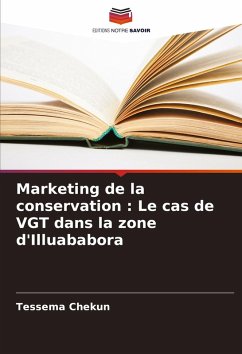 Cover Marketing de la conservation : Le cas de VGT dans la zone d'Illuababora
