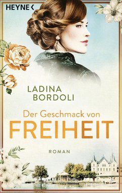 Der Geschmack von Freiheit - Bordoli, Ladina