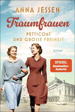 Traumfrauen. Petticoat und große Freiheit - - Jessen, Anna