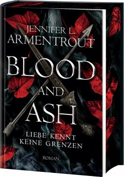 Blood and Ash - Liebe kennt keine Grenzen - Armentrout, Jennifer L.