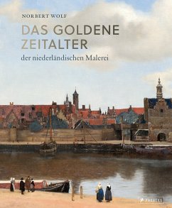 Das Goldene Zeitalter der niederländischen Malerei - Wolf, Norbert