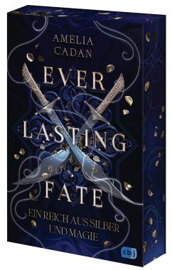 Ein Reich aus Silber und Magie / Everlasting Fate Bd.1 - Cadan, Amelia