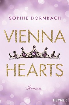 Vienna Hearts / Die Wien-Saga Bd.4 - Dornbach, Sophie