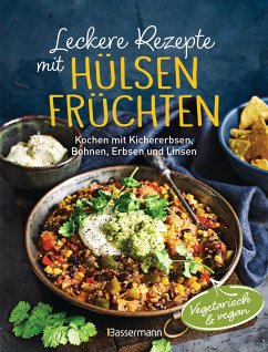 Leckere Rezepte mit Hülsenfrüchten - vegetarisch und vegan - Penguin Random House Verlagsgruppe GmbH