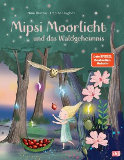 Mipsi Moorlicht und das Waldgeheimnis - Blazon, Nina