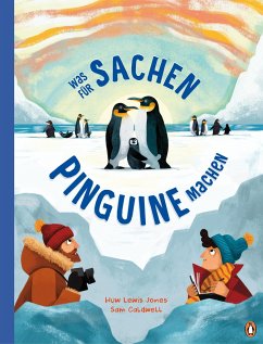 Was für Sachen Pinguine machen - Lewis Jones, Huw