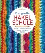 Die große Häkelschule - Von der... - Bild 1