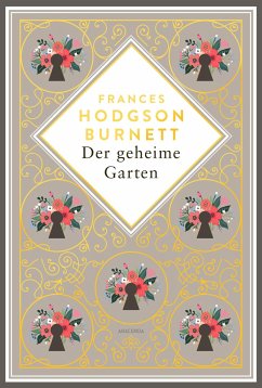 Frances Hodgson Burnett, Der geheime Garten. Schmuckausgabe mit Goldprägung - Burnett, Frances Hodgson