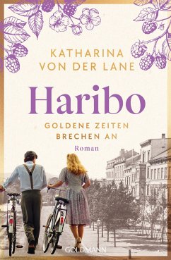 Haribo - Goldene Zeiten brechen an - Lane, Katharina von der