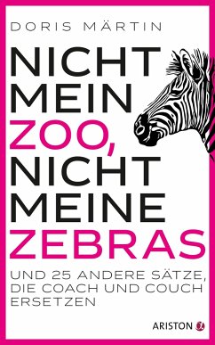 Nicht mein Zoo, nicht meine Zebras - Märtin, Doris