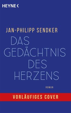 Das Gedächtnis des Herzens - Sendker, Jan-Philipp