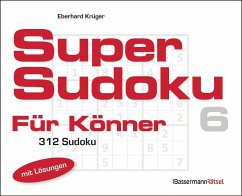 Supersudoku für Könner 6 - Krüger, Eberhard