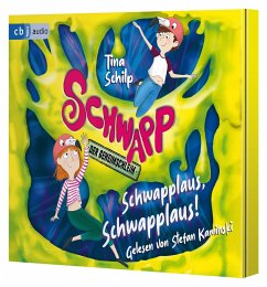 Schwapp, der Geheimschleim - Schwapplaus, Schwapplaus! - Schilp, Tina