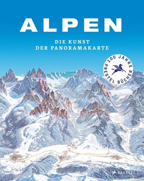 Alpen. Die Kunst der Panoramakarte Alpen. Die Kunst der Panoramakarte