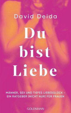 Du bist Liebe - Deida, David