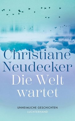 Die Welt wartet - Neudecker, Christiane