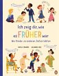 Ich zeig dir, wie es früher war! - Wie... - Bild 1