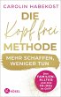 Die Kopf-frei-Methode - Mehr schaffen,... - Bild 1