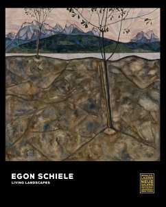 Egon Schiele: Living Landscapes - Bauer, Christian;Gamper, Verena;Jesse, Kerstin